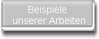 Beispiele 
unserer Arbeiten